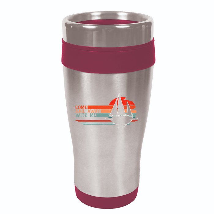 Come Sail Away With Me Sailing Boat Lover And Sailor Sail 16oz Travel Tumbler