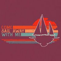Come Sail Away With Me Sailing Boat Lover And Sailor Sail 16oz Travel Tumbler