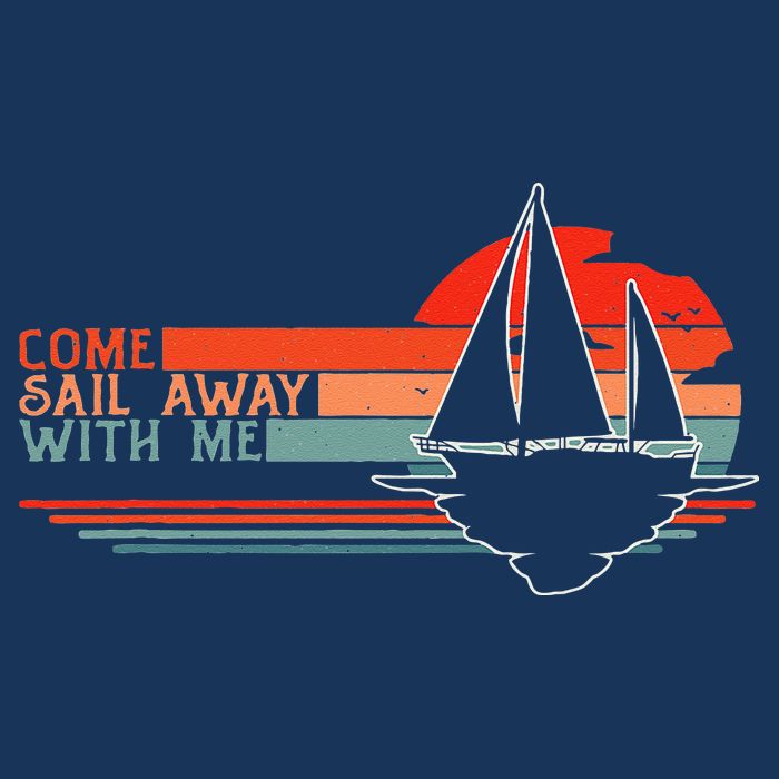 Come Sail Away With Me Sailing Boat Lover And Sailor Sail Infant Baby Jersey Bodysuit