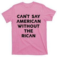 CanT Say American Without The Rican T-Shirt