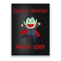 Cute Save A Vampire Donate Blood Vampire Halloween Poster