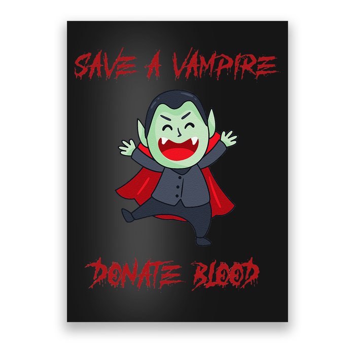 Cute Save A Vampire Donate Blood Vampire Halloween Poster