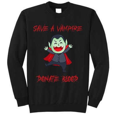 Cute Save A Vampire Donate Blood Vampire Halloween Tall Sweatshirt