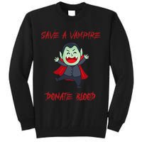 Cute Save A Vampire Donate Blood Vampire Halloween Tall Sweatshirt