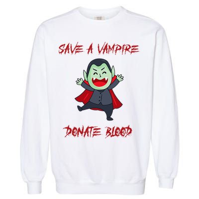 Cute Save A Vampire Donate Blood Vampire Halloween Garment-Dyed Sweatshirt