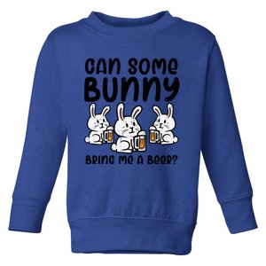 Can Some Bunny Bring Me Cute Funny Happy Easter Day Dad Funny Gift Toddler Sweatshirt