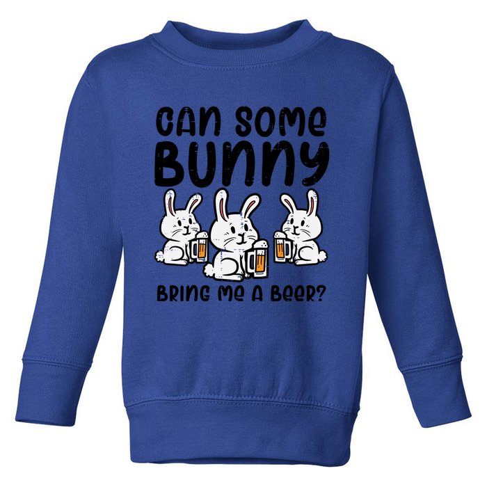 Can Some Bunny Bring Me Cute Funny Happy Easter Day Dad Funny Gift Toddler Sweatshirt