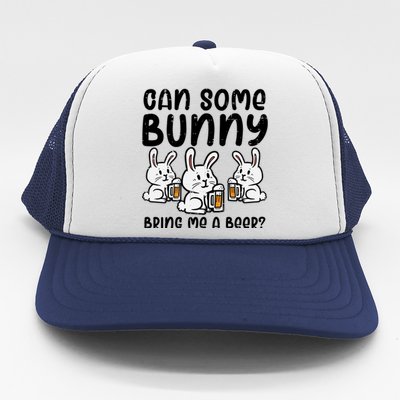 Can Some Bunny Bring Me Cute Funny Happy Easter Day Dad Funny Gift Trucker Hat