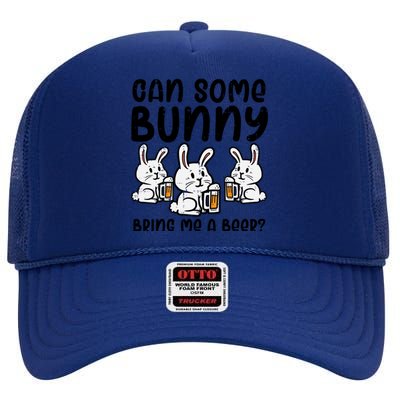 Can Some Bunny Bring Me Cute Funny Happy Easter Day Dad Funny Gift High Crown Mesh Back Trucker Hat