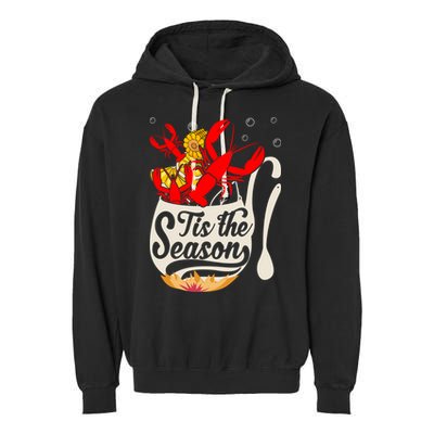 Crawfish Season Boil Funny Crayfish Eating Lobster Gift Garment-Dyed Fleece Hoodie