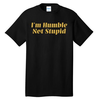 Cowboy Siir Bovain IM Humble Not Stupid Tall T-Shirt