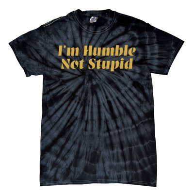 Cowboy Siir Bovain IM Humble Not Stupid Tie-Dye T-Shirt