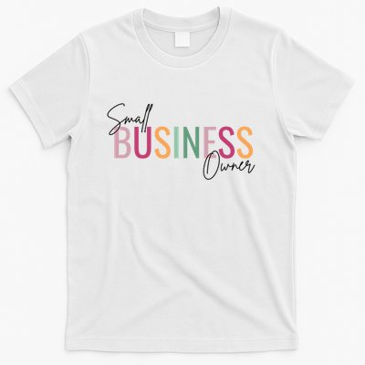Cute Small Business - Business Owner T-Shirt