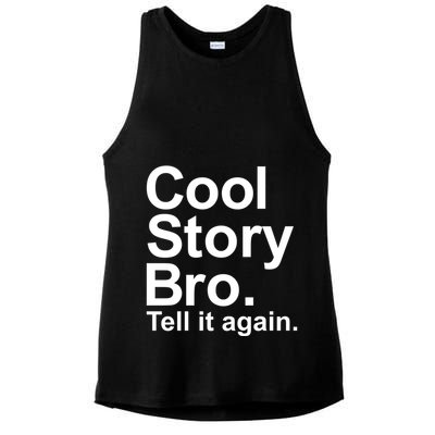 Cool Story Bro Tell It Again Cool Gift Ladies PosiCharge Tri-Blend Wicking Tank