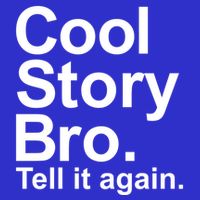 Cool Story Bro Tell It Again Cool Gift 16 in Basic Backpack