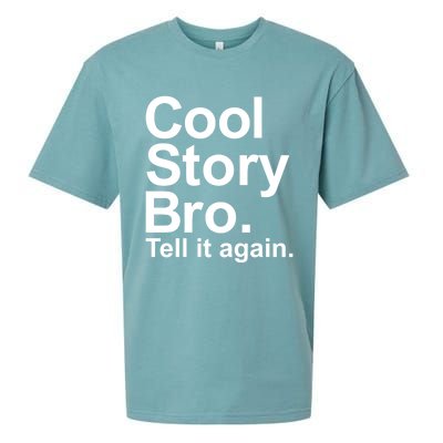 Cool Story Bro Tell It Again Cool Gift Sueded Cloud Jersey T-Shirt