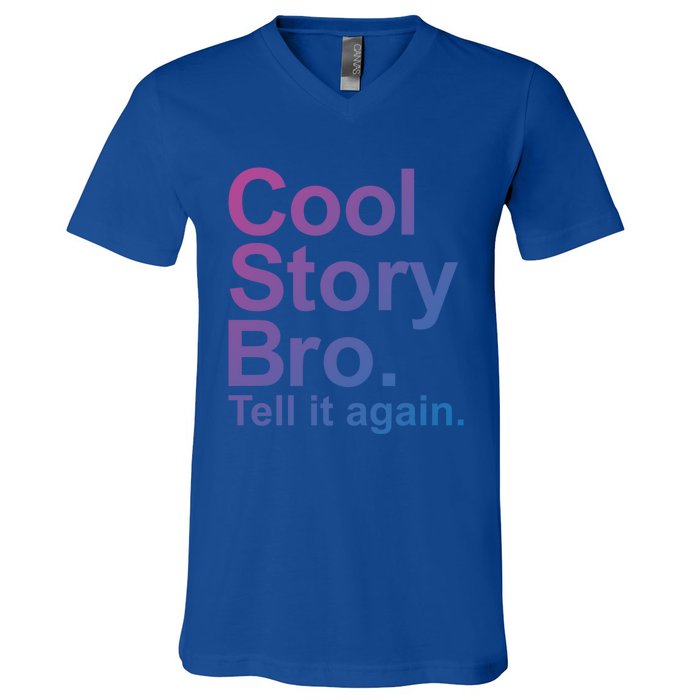 Cool Story Bro Tell It Again Cool Gift V-Neck T-Shirt