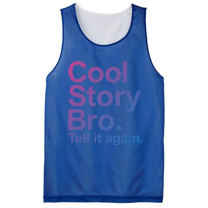 Cool Story Bro Tell It Again Cool Gift Mesh Reversible Basketball Jersey Tank