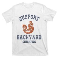 Chicken Support Backyard Casual Chicken Farming T-Shirt