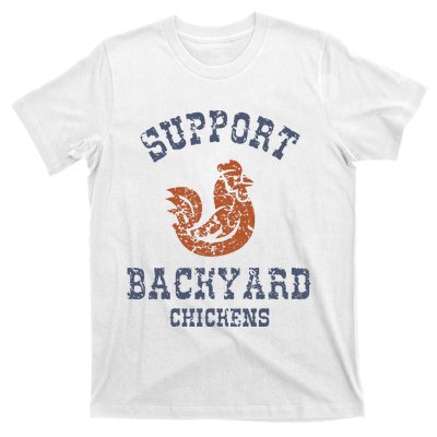 Chicken Support Backyard Casual Chicken Farming T-Shirt