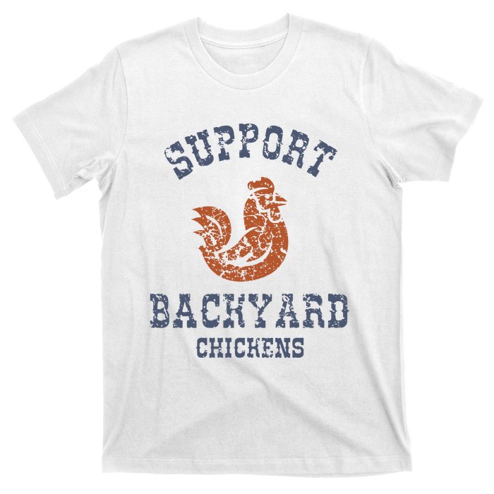 Chicken Support Backyard Casual Chicken Farming T-Shirt