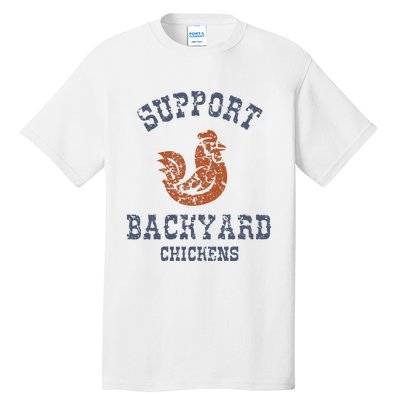 Chicken Support Backyard Casual Chicken Farming Tall T-Shirt