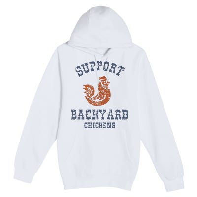 Chicken Support Backyard Casual Chicken Farming Premium Pullover Hoodie