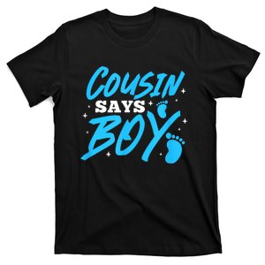 Cousin Says Boy Gender Reveal Team Boy Pregnancy Cousins T-Shirt