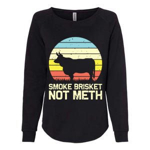 Cool Smoke Brisket Not Meth Funny Grilling Womens California Wash Sweatshirt