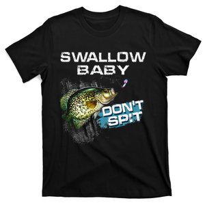 Cute Swallow Baby Dont Spit Crappie Fishing T-Shirt