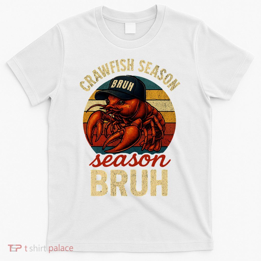 Crawfish Season Bruh Crawfish Seafood Festival Retro Sunset  T-Shirt