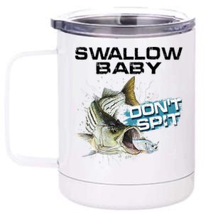 Cute Swallow Baby Dont Spit Striper Bass Fishing 12 oz Stainless Steel Tumbler Cup