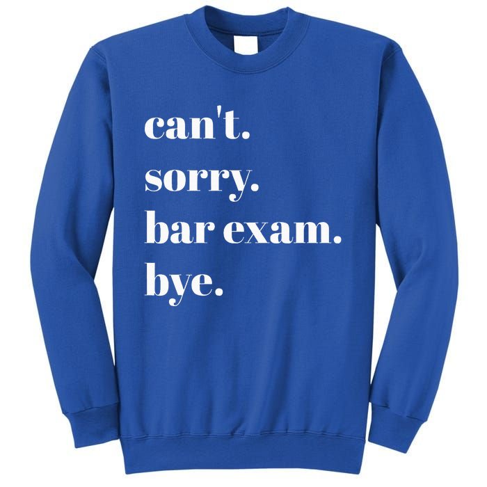 CanT Sorry Bar Exam Bye Sweatshirt