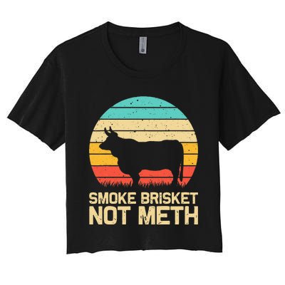 Cool Smoke Brisket Not Meth Funny Grilling Gift Men Women Women's Crop Top Tee