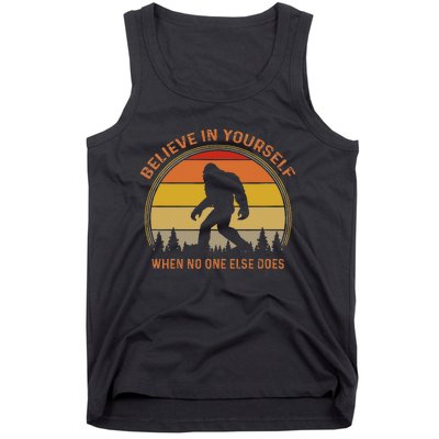 Cool Sasquatch Big Foot Gift Believe In Yourself Tank Top