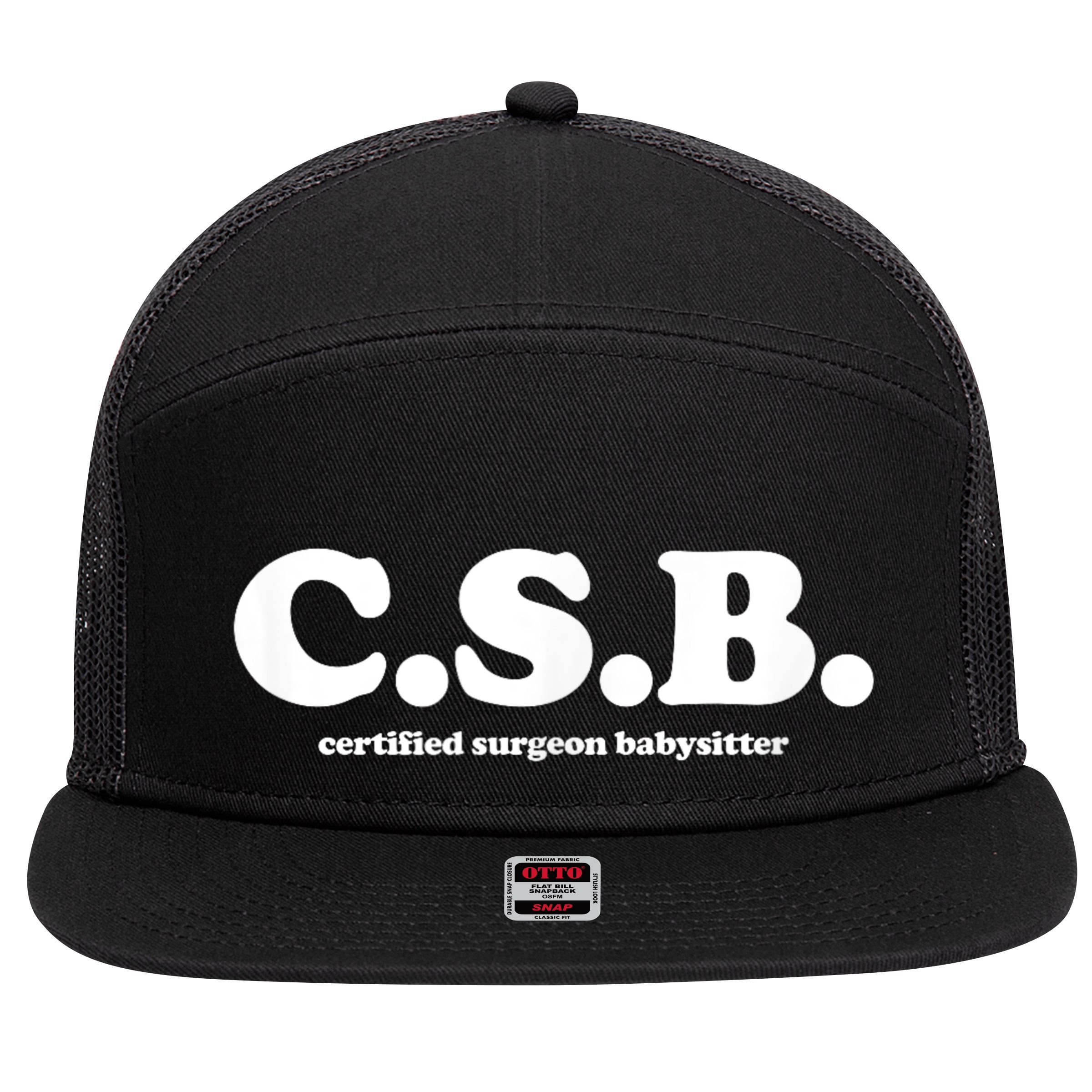 Certified Surgeon Babysitter Csb 7 Panel Mesh Trucker Snapback Hat