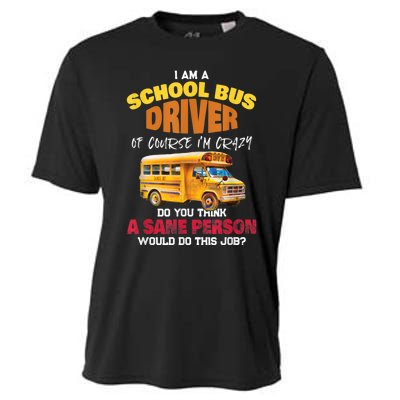 Crazy School Bus Driver Back To School Funny School Bus Cooling Performance Crew T-Shirt