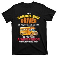 Crazy School Bus Driver Back To School Funny School Bus T-Shirt