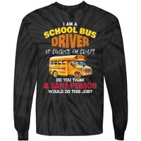 Crazy School Bus Driver Back To School Funny School Bus Tie-Dye Long Sleeve Shirt