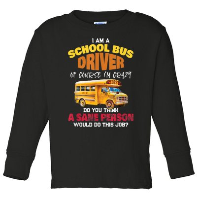 Crazy School Bus Driver Back To School Funny School Bus Toddler Long Sleeve Shirt