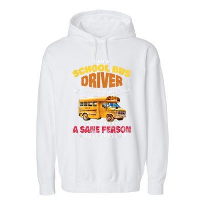 Crazy School Bus Driver Back To School Funny School Bus Garment-Dyed Fleece Hoodie