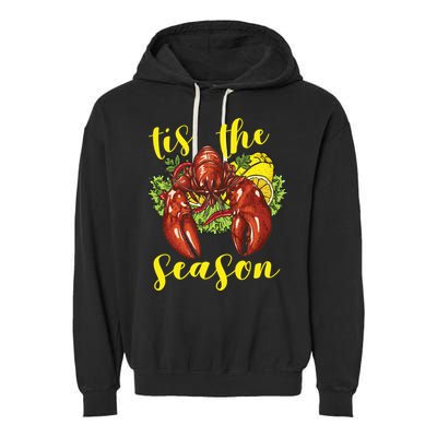 Crawfish Season Boil Crayfish Cooking Lobster Funny Gift Garment-Dyed Fleece Hoodie