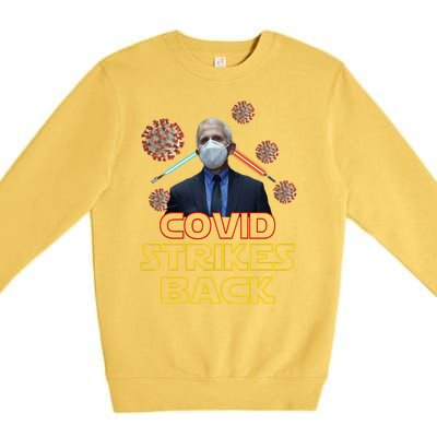 Covid Strikes Back Dr Fauci Funny Premium Crewneck Sweatshirt