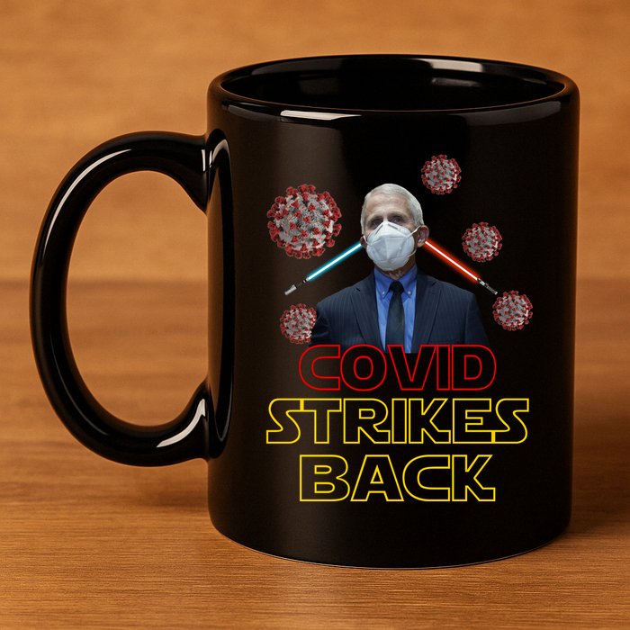 Covid Strikes Back Dr Fauci Funny 11oz C Handle Ceramic Mug
