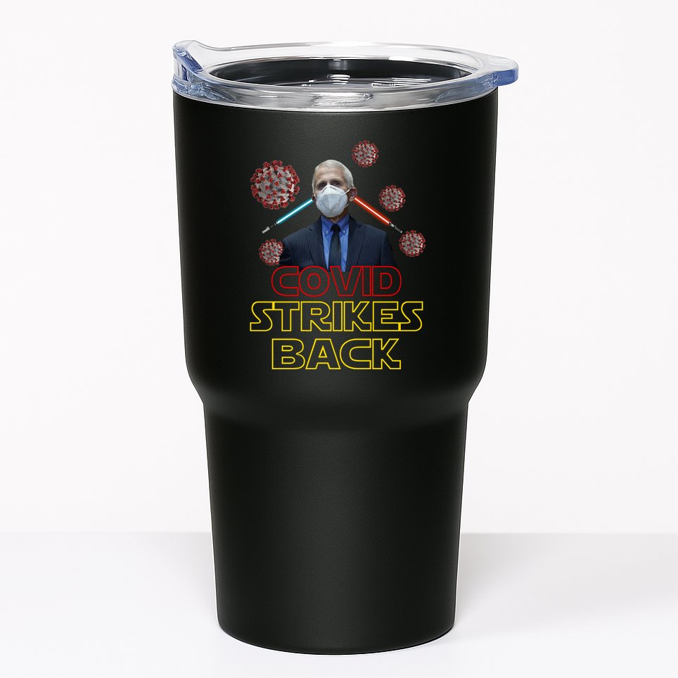 Covid Strikes Back Dr Fauci Funny Tumbler