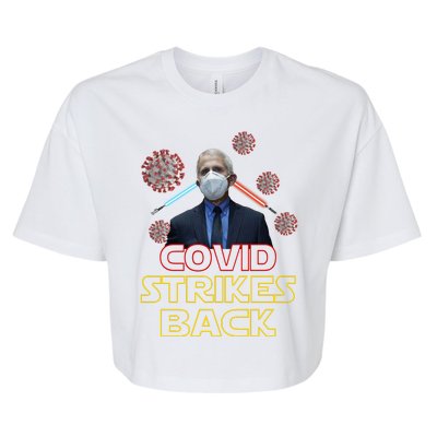 Covid Strikes Back Dr Fauci Funny Bella+Canvas Jersey Crop Tee