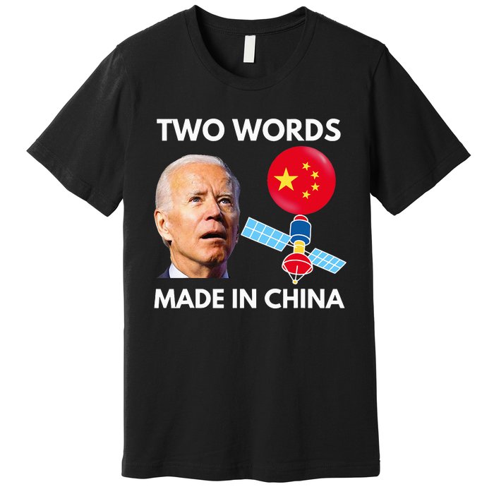 Chinese Spy Balloon Funny Surveillance Joe Biden China Flag  Premium T-Shirt