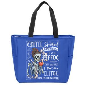 Coffee Spelled Backwards Is Eeffoc Skeleton Ing Coffee Gift Zip Tote Bag