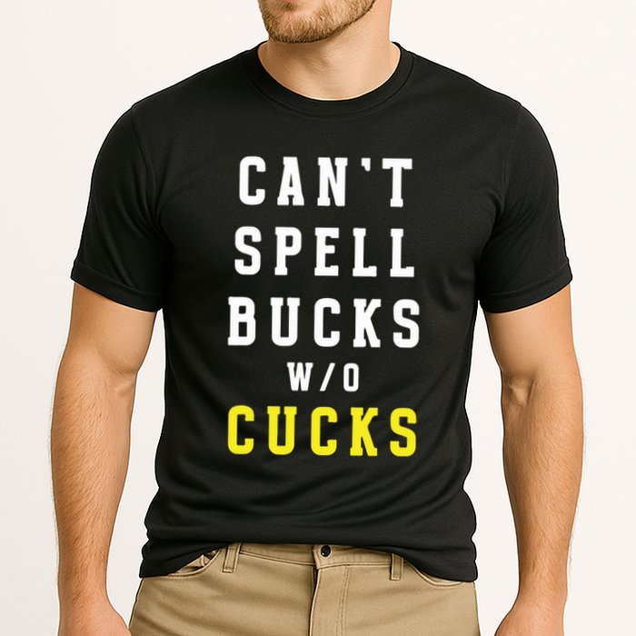 Cant Spell Bucks Without Cucks Michigan Football Cooling Performance Crew T-Shirt