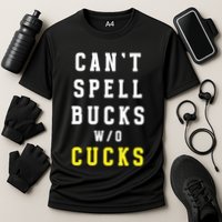 Cant Spell Bucks Without Cucks Michigan Football Cooling Performance Crew T-Shirt
